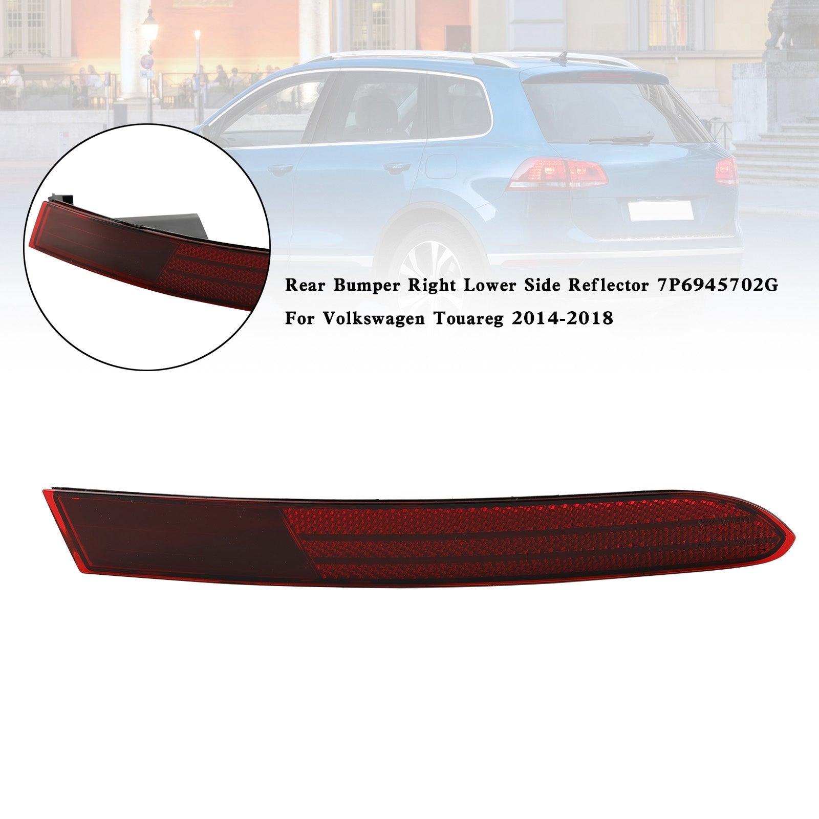 Volkswagen Touareg 2014-2018 Rear Bumper Right Lower Side Reflector 7P6945702G