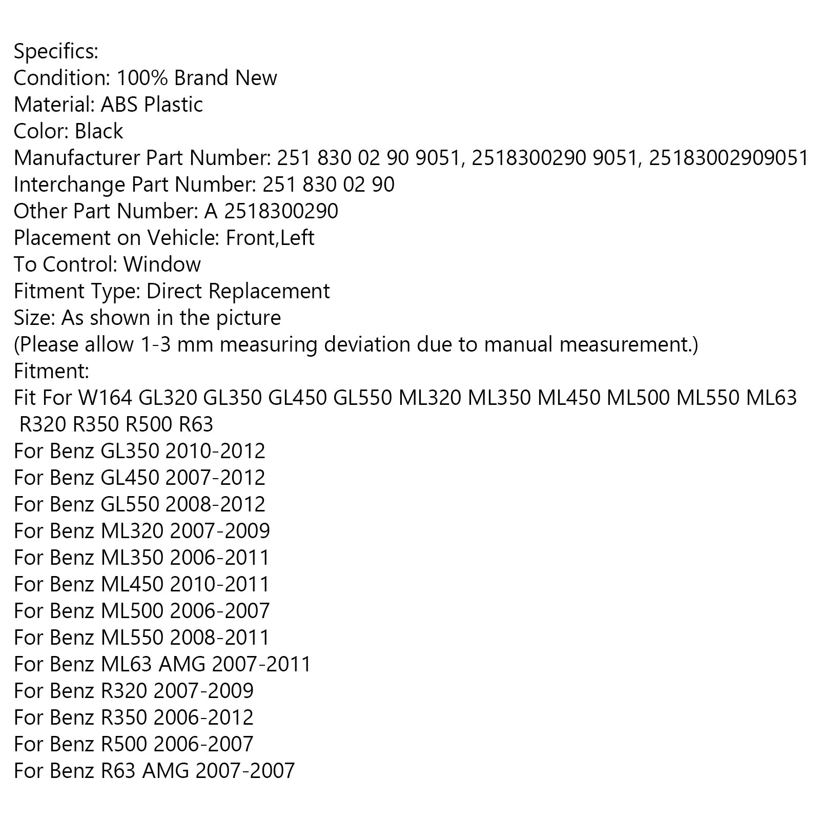 Schakelaar ruitbediening voor Benz ML350 Master 2006-2011 A 2518300290 Generiek