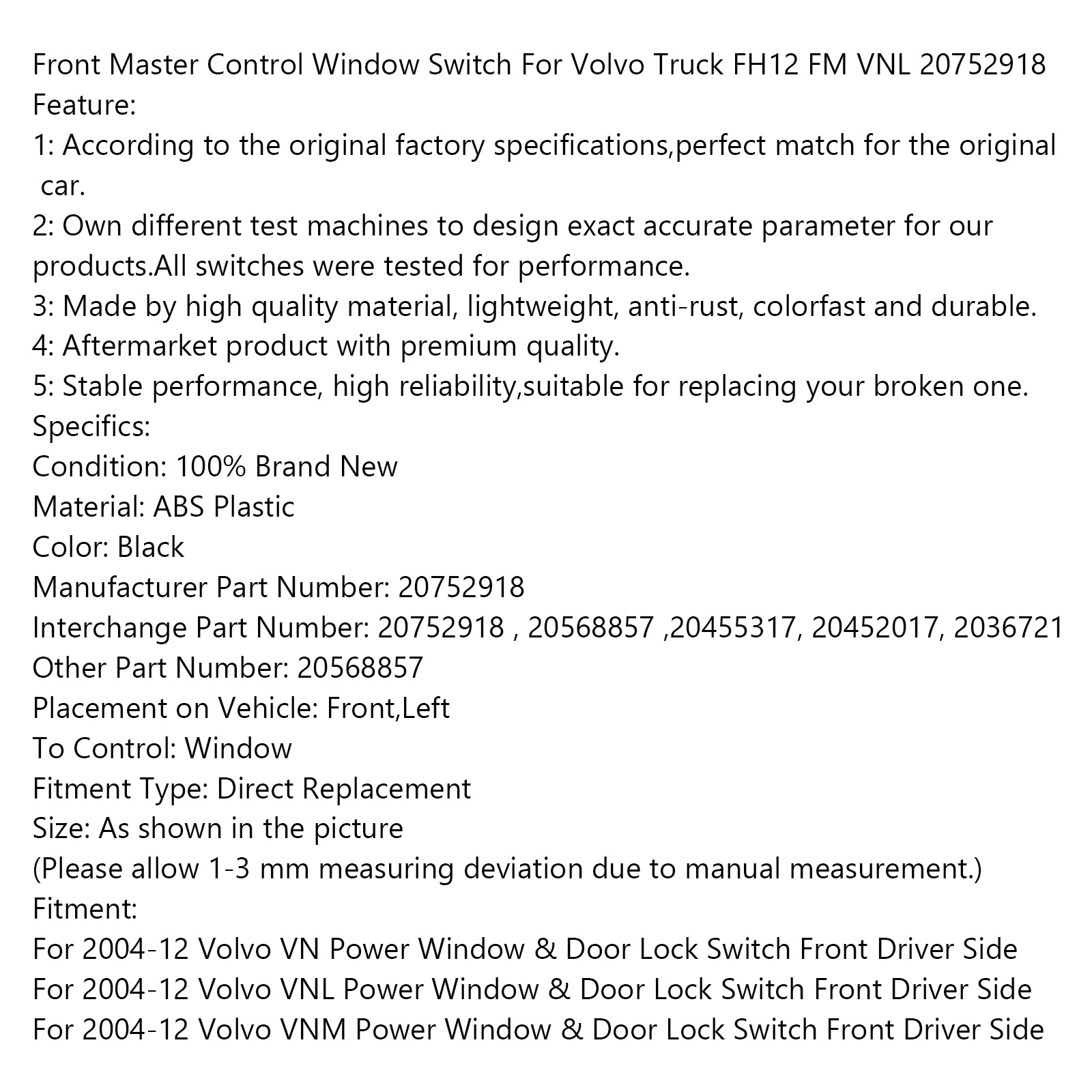 Front Master Control Window Switch For Volvo Truck FH12 FM VNL 20752918