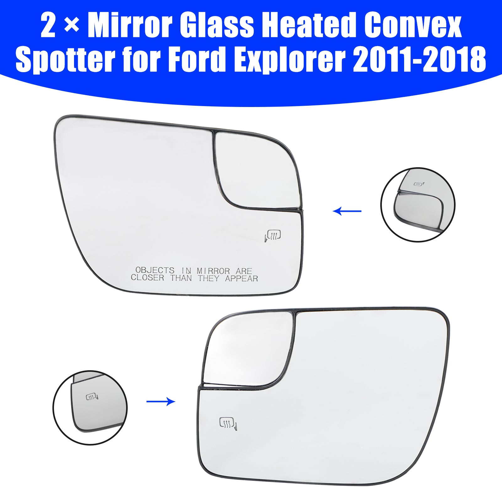 2 × Ford Explorer 2011-2018 Mirror Glass Heated Convex Spotter